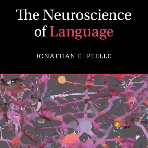 The Neuroscience of Language Jonathan E. Peelle Test banks