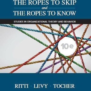 The Ropes to Skip and the Ropes to Know 10th edition Richard Ritti Instructor manual