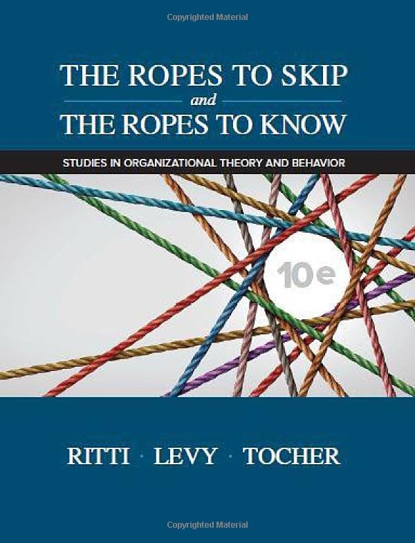 The Ropes to Skip and the Ropes to Know 10th edition Richard Ritti Test bank