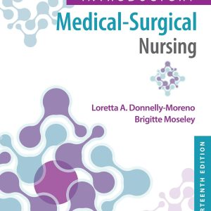Timby’s Introductory Medical-Surgical Nursing 13th Edition Loretta A Donnelly-Moreno Test bank