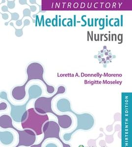 Timby's Introductory Medical-Surgical Nursing 14th Edition Loretta Donnelly-Moreno Test bank