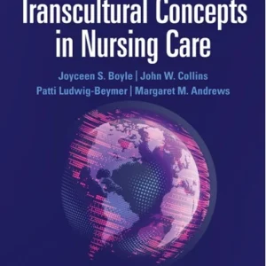 Transcultural Concepts in Nursing Care Ninth Edition Joyceen S. Boyle Solution manual