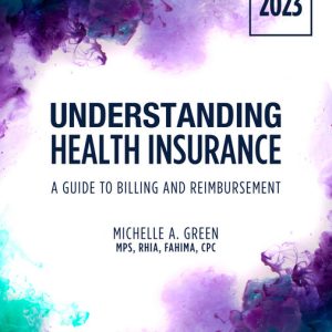 Understanding Health Insurance A Guide to Billing and Reimbursement 18th Edition by Green Instructor manual