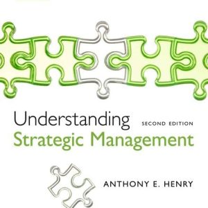 Understanding Strategic Management 2nd Edition Henry Test bank