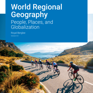 World Regional Geography People Places and Globalization Version 3.0 By Royal Berglee Instructor Manual