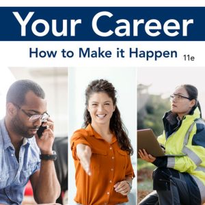 Your Career How to Make it Happen 11th Edition by Lisa M.D. Owens Test bank