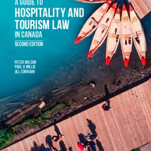 A Guide to Hospitality and Tourism Law in Canada 2nd Edition Test Bank cover by Peter Wilson