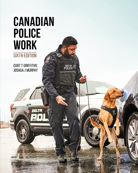 Canadian Police Work, 6th Edition Curt T. Griffiths Test bank