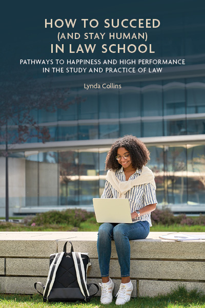 How to Succeed (and Stay Human) in Law School Test Bank cover by Lynda Collins