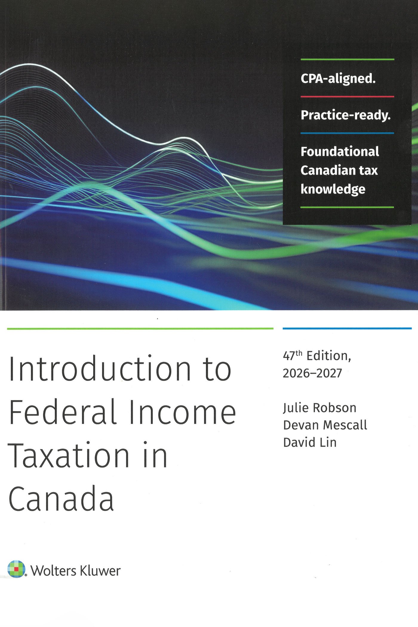 Julie Robson Federal Income Taxation in Canada 47th edition answer key cover