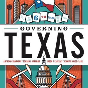 Governing Texas Sixth Edition by Anthony Champagne Test bank