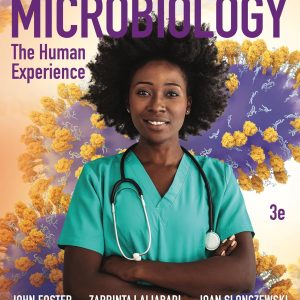 Microbiology The Human Experience 3rd Edition by John W. Foster Test bank