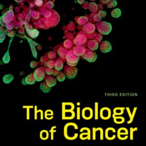 The Biology of Cancer Third Edition by Robert A Weinberg test bank