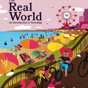 The Real World An Introduction to Sociology Ninth Edition by Kerry Ferris test bank
